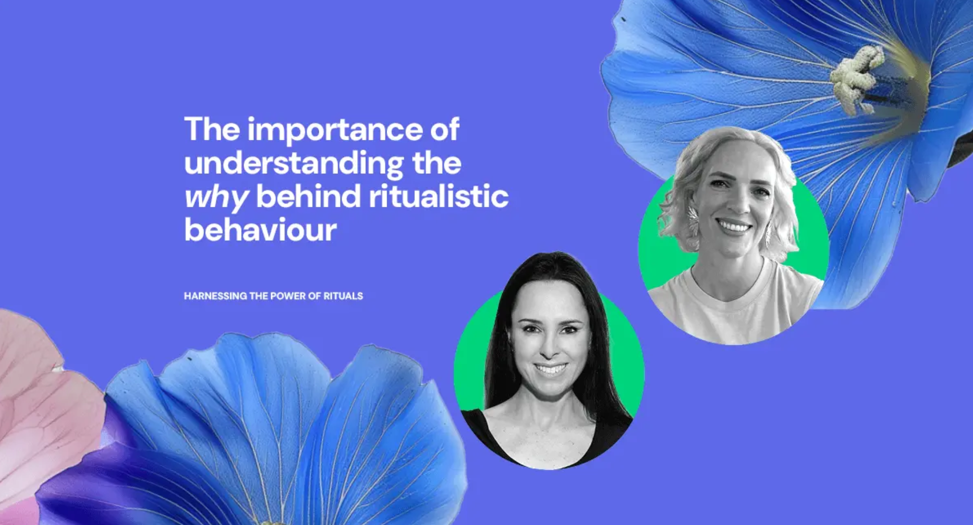 The importance of the why behind rituals